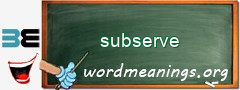 WordMeaning blackboard for subserve